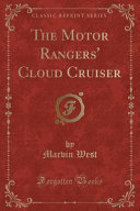 The Motor Rangers' Cloud Cruiser (Classic Reprint)